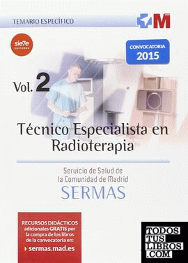 Técnico Especialista en Radioterapia del Servicio de Salud de la Comunidad de Madrid. Temario Específico Volumen 2