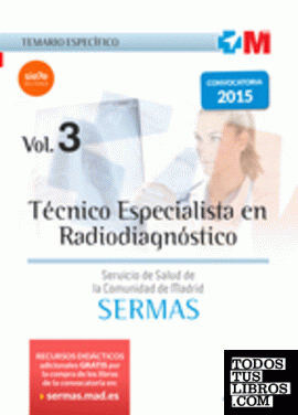 Técnico Especialista en Radiodiagnóstico del Servicio de Salud de la Comunidad de Madrid. Temario Específico Volumen 3