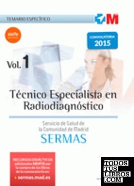 Técnico Especialista en Radiodiagnóstico del Servicio de Salud de la Comunidad de Madrid. Temario Específico Volumen 1