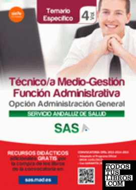 Técnico/a Medio-Gestión Función Administrativa del SAS Opción Administración General. Temario Específico Volumen IV