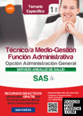 Técnico/a Medio-Gestión Función Administrativa del SAS Opción Administración General. Temario Específico Volumen I