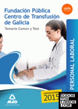 Personal Laboral de la Fundación Pública Centro de Transfusión de Galicia. Temario común y test