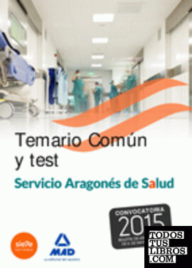 Temario y test común del Servicio Aragonés de Salud (SALUD- Aragón)
