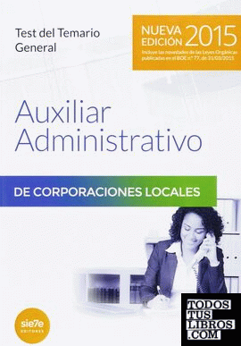Auxiliares Administrativos de Corporaciones Locales. Test del Temario General