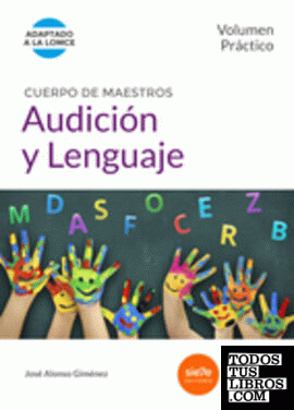 Cuerpo de Maestros Audición y Lenguaje. Volumen Práctico