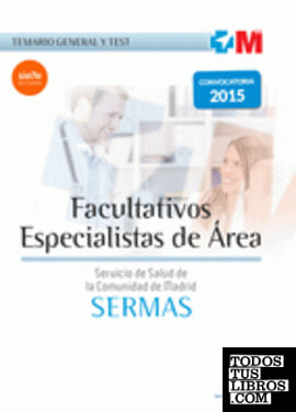 Facultativos Especialistas de Área del Servicio de Salud de la Comunidad de Madrid. Temario General y test