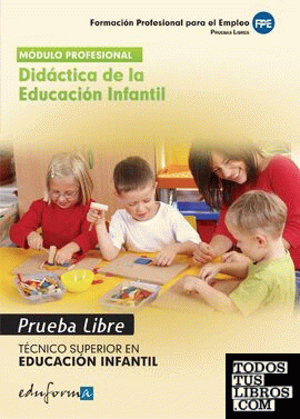 Técnico Superior en Educación Infantil, didáctica de la educación infantil. Pruebas libres