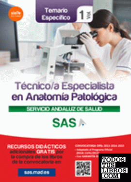 Técnico/a Especialista en Anatomía Patológica del Servicio Andaluz de Salud . Temario específico volumen 1