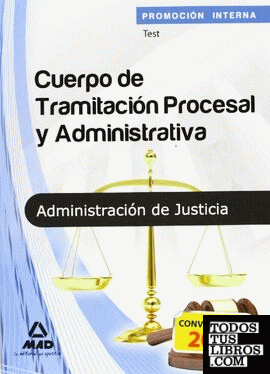 Cuerpo de Tramitación Procesal y Administrativa, promoción interna, Administración de Justicia. Test
