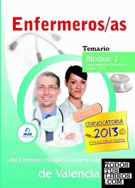 Enfermeros/as del Consorci Hospital General Universitari de Valencia. Temario. Bloque 2. Conocimientos Específicos (Temas 1 al 13)