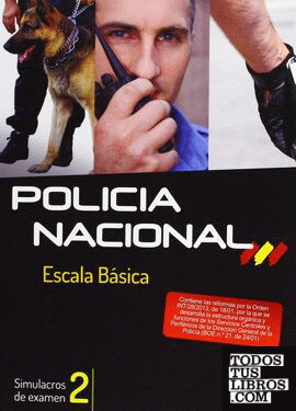 Escala Básica de Policía Nacional. Simulacros de Examen. Volumen II