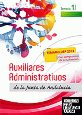 Auxiliares Administrativos de la Junta de Andalucía. Temario. Volumen I