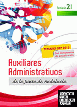 Auxiliares Administrativos de la Junta de Andalucía. Temario. Volumen II