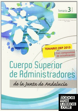 Cuerpo Superior de Administradores [Especialidad Gestión Financiera (A1 1200)] de la Junta de Andalucía. Temario. Volumen III