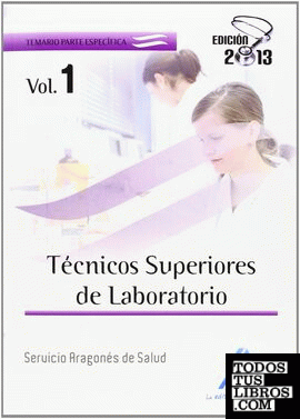 Técnicos Superiores de Laboratorio del Servicio Aragonés de Salud. Temario Volumen I