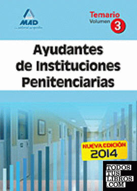 Ayudantes de Instituciones Penitenciarias. Temario. Volumen III