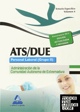 ATS/DUE. Personal Laboral (Grupo II) de la Administración de la Comunidad Autónoma de Extremadura. Temario Específico. Volumen IV