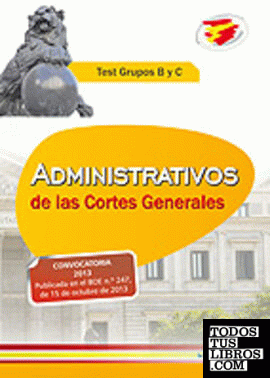 Administrativos de las Cortes Generales. Test Grupos B y C