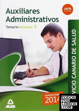 Auxiliares Administrativos del Servicio Canario de Salud. Temario Volumen 3