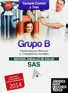 Grupo B del Servicio Andaluz de Salud. Temario común y test