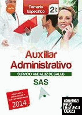 Auxiliar Administrativo del Servicio Andaluz de Salud. Temario específico vol 2