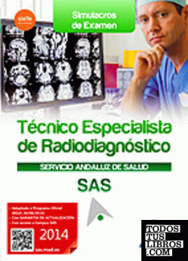 Técnicos Especialistas en Radiodiagnóstico del Servicio Andaluz de Salud. Simulacros de Examen