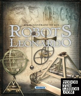 Atlas ilustrado de los robots de Leonardo