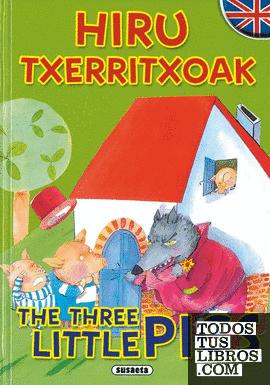 Hiru txerritxoak/The three little pigs