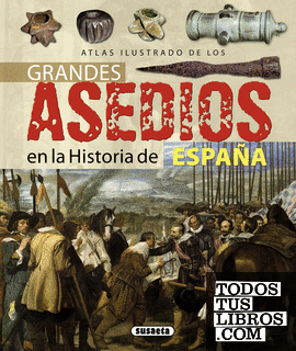 Grandes asedios en la historia de España