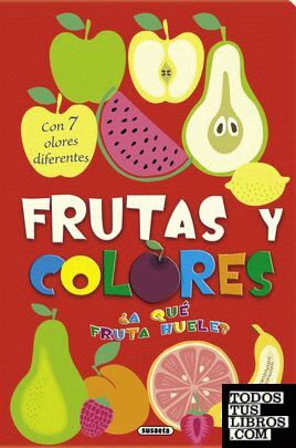 Frutas y colores. ¿A qué fruta huele?