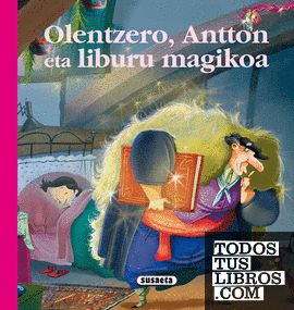 Olentzero, Antton eta liburua magikoa