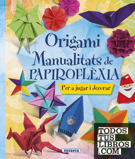 Origami. Manualitats de papiroflèxia