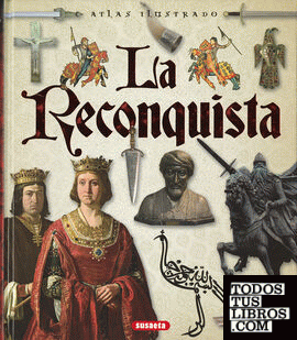 Atlas ilustrado de La Reconquista