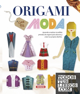 Origami. Crea tu moda