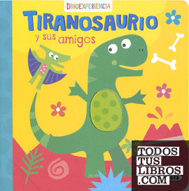 Tiranosaurio y sus amigos