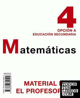 Matemáticas 4. Opción A. Material para el profesorado.