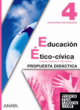 Educación Ético-cívica 4. Propuesta Didáctica.