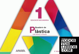 Quadern de Plàstica 1. Profesorado. Off line. C. Valenciana. ESO Quadern de Plàstica 1. Profesorado. Off line. C. Valenciana. ESO