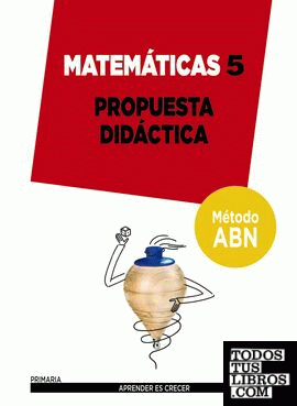 Matemáticas 5. Método ABN. Propuesta didáctica.