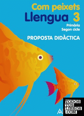 Com Peixets, llengua, 3 Educació Primària (Valencia). Recursos didàctics del professor i material per al professorat