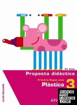 En Línia, plàstica, 3 Educació Primària (Baleares). Proposta didàctica i recursos didàctics del professor