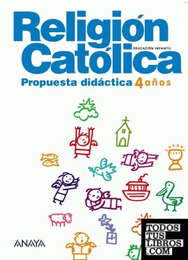 Religión Católica 4 años. Propuesta Didáctica.