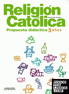 Religión Católica 5 años. Propuesta Didáctica.