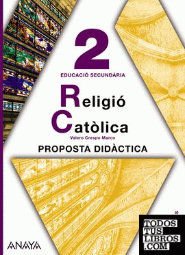 Religió Catòlica 2. Proposta Didàctica.