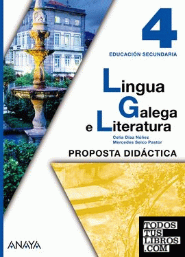 Lingua Galega e Literatura 4. Proposta Didáctica.