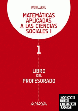 Matemáticas aplicadas a las Ciencias Sociales I. Libro del profesorado.