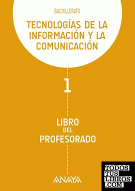 Tecnologías de la Información y la Comunicación. Libro del profesorado.