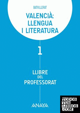 Valencià: llengua  i literatura 1. Llibre del professorat.