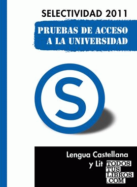 Lengua Castellana y Literatura. Pruebas de Acceso a la Universidad