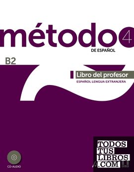 Método 4 de español (B2). Libro del profesor
